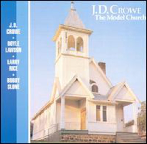 J.D. Crowe- Model Church (CD)-BoldPlay