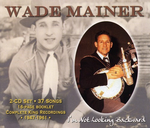 Wade Mainer- I'm Not Looking Backward (CD)-BoldPlay