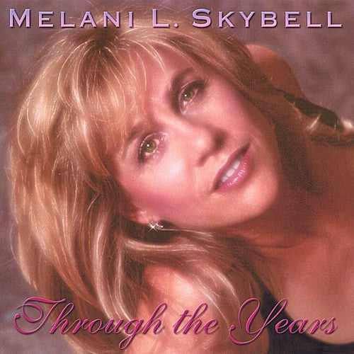 Melani Skybell- Through the Years (CD)-BoldPlay