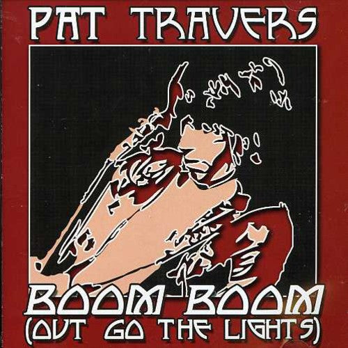 Pat Travers- Boom Boom Out Go the Light (CD)-BoldPlay