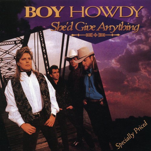 Boy Howdy- She'd Give Anything (CD)-BoldPlay