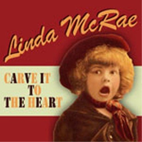 Linda Mcrae- Carve It to the Heart (CD)-BoldPlay