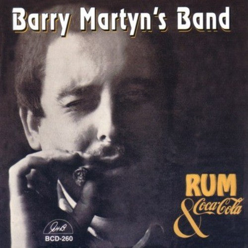 Barry Martyn Band- Rum and Coca Cola (CD)-BoldPlay