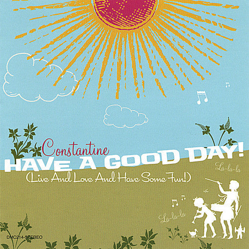 Constantine- Have a Good Day! (CD)-BoldPlay