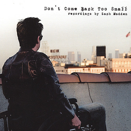 Zach Madden- Don't Come Back Too Small (CD)-BoldPlay