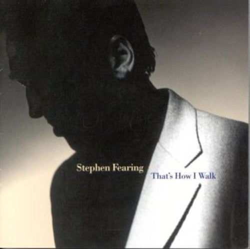 Stephen Fearing- That's How I Walk (CD)-BoldPlay