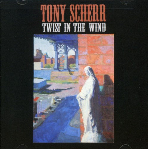Tony Scherr- Twist in the Wind (CD)-BoldPlay
