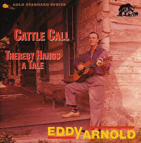 Eddy Arnold- Cattle Call/Thereby Hangs A Tale [Import] (CD)-BoldPlay