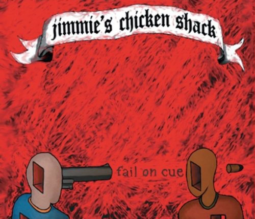 Jimmies Chicken Shack- Fail on Cue (CD)-BoldPlay