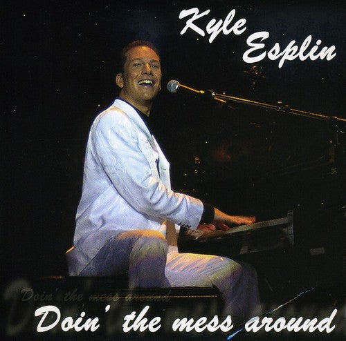 Kyle Esplin- Doin' the Mess Around (CD)-BoldPlay