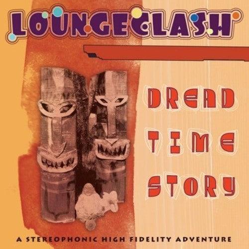 LoungeClash- Dread Time Story - Digipak (CD)-BoldPlay