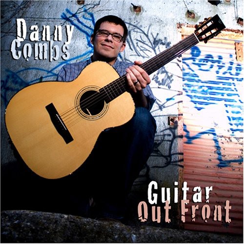 Danny Combs- Guitar Out Front (CD)-BoldPlay