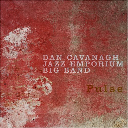 Dan Cavanagh's Jazz Emporium Big Band- Pulse (CD)-BoldPlay