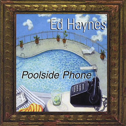 Ed Haynes- Poolside Phone (CD)-BoldPlay