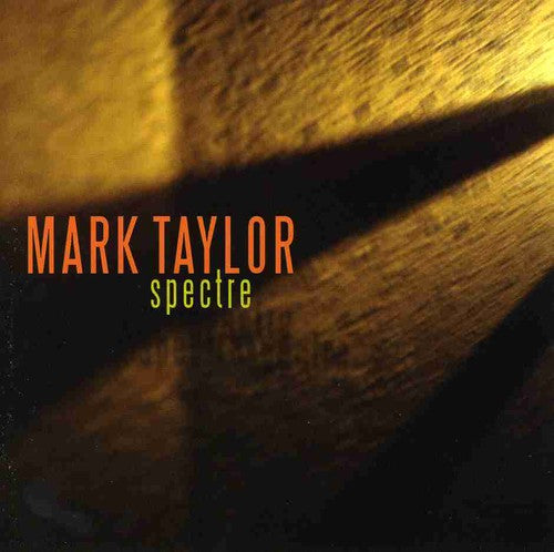 MARK TAYLOR- Spectre (CD)-BoldPlay