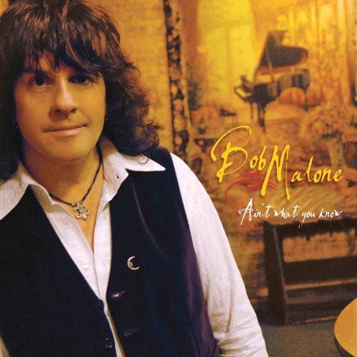 Bob Malone- Ain't What You Know (Vinyl)-BoldPlay