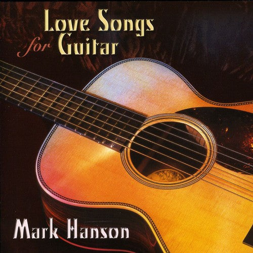 Mark Hanson- Love Songs for Guitar (CD)-BoldPlay
