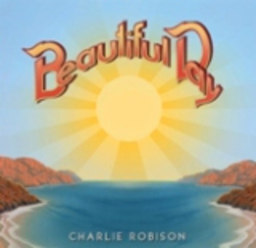 Charlie Robison- Beautiful Day (CD)-BoldPlay