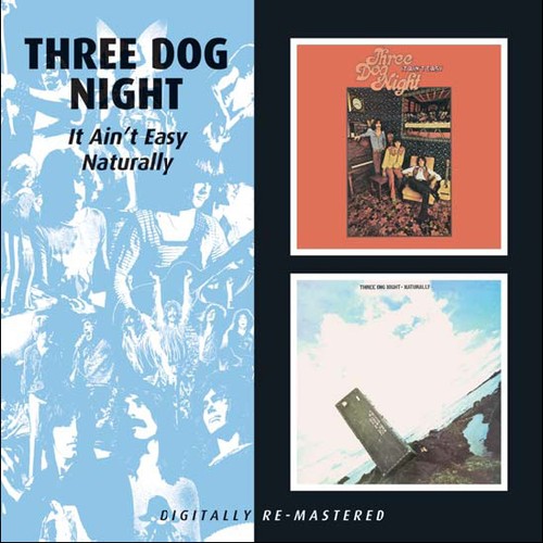 Three Dog Night- It Aint Easy/Naturally [Import] (CD)-BoldPlay