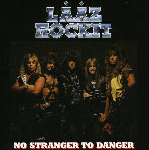 Laaz Rockit- No Stranger To Danger [Import] (CD)-BoldPlay