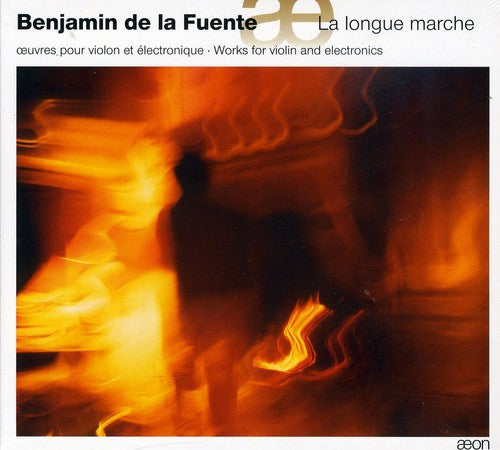 Benjamin de la Fuente- La Longue Marche: Works for Violin & Electronics (CD)-BoldPlay