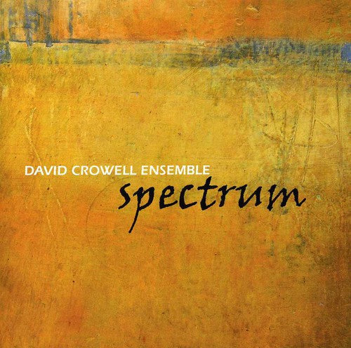 David Crowell Ensemble- Spectrum (CD)-BoldPlay