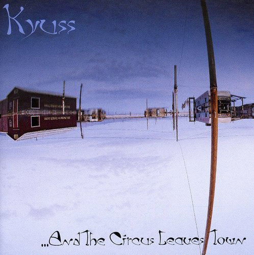Kyuss- And The Circus Leaves Town [Import] (CD)-BoldPlay