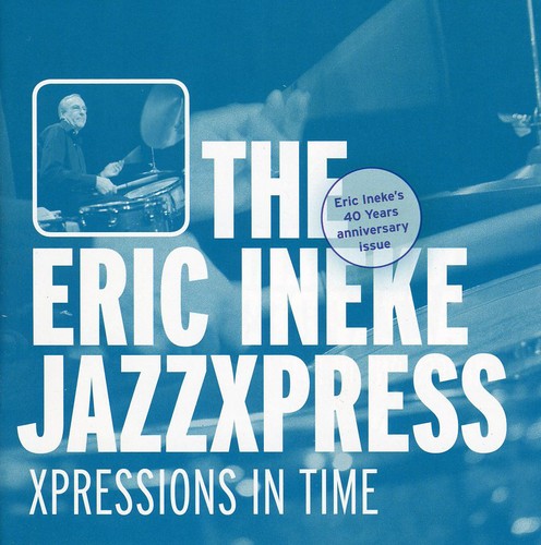 Eric Ineke /Jazzxpress- Expressions in Time (CD)-BoldPlay