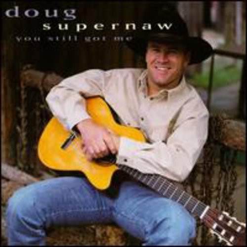 Doug Supernaw- You Still Got Me (CD)-BoldPlay