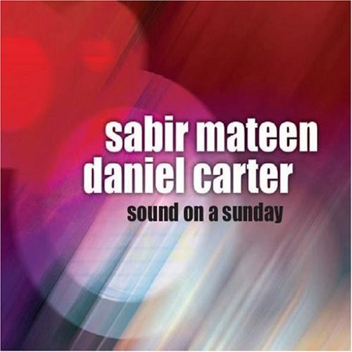 Daniel Carter/Sabir Mateen- Sound on a Sunday (CD)-BoldPlay
