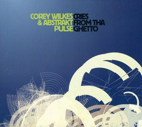Corey Wilkes- Cries From Tha Ghetto (CD)-BoldPlay