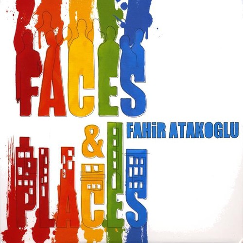 Fahir Atakoglu- Faces & Places (CD)-BoldPlay
