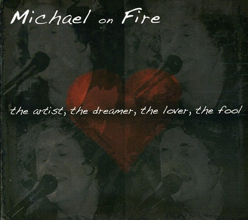 Michael On Fire- Artistthe Dreamerthe Loverthe Fool (CD)-BoldPlay
