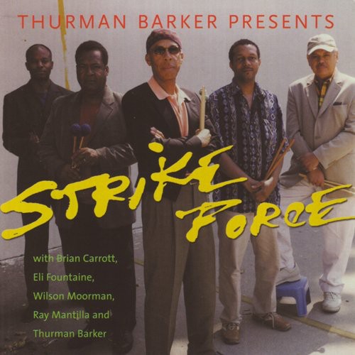 Thurman Barker/Thurman Barker's Percussion Quintet- Strike Force (CD)-BoldPlay
