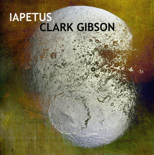 Clark Gibson- Iapetus (CD)-BoldPlay