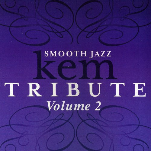 Kem Tribute- Smooth Jazz Tribute to Kem, Vol. 2 (CD)-BoldPlay