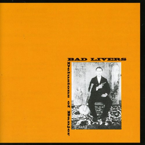 Bad Livers- Delusions of Banjer (CD)-BoldPlay