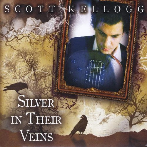 Scott Kellogg- Silver in Their Veins (CD)-BoldPlay