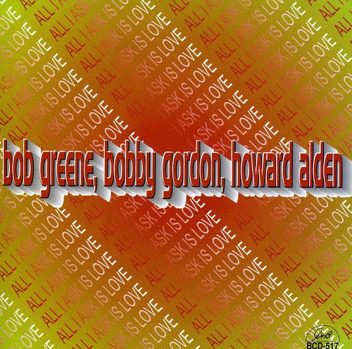 Bob Greene & Bobby Gordon- All I Ask Is Love (CD)-BoldPlay