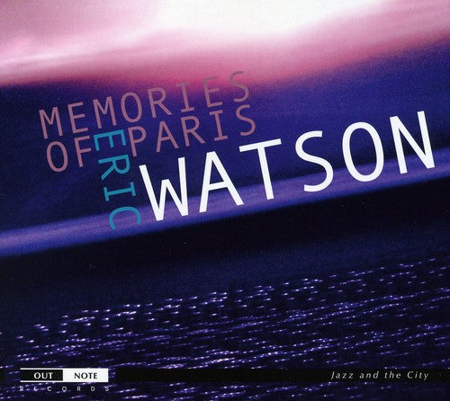 Eric Watson- Memories of Paris (CD)-BoldPlay