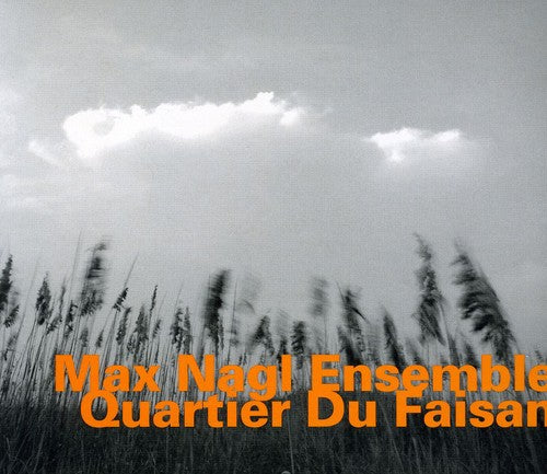 Max Nagl- Quartier Du Faisan [Import] (CD)-BoldPlay