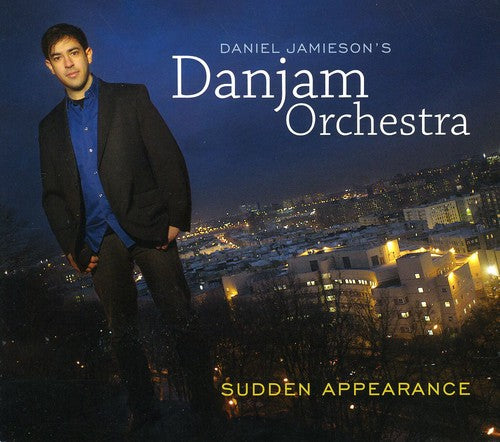 Daniel Jamieson's Danjam Orchestra- Sudden Appearance (CD)-BoldPlay