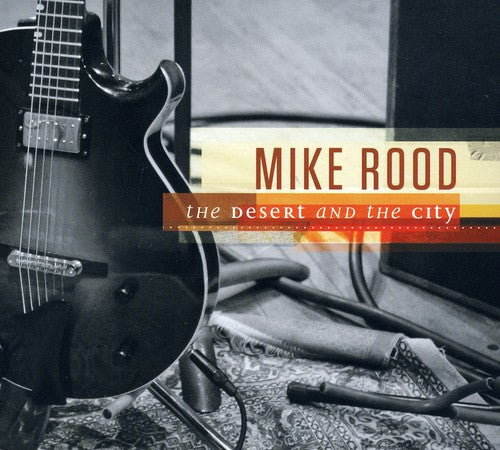 Mike Rood- Desert & the City (CD)-BoldPlay