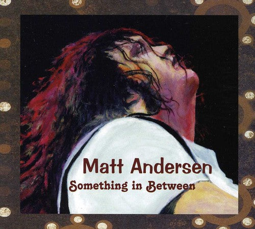 Matt Andersen- Something in Between (CD)-BoldPlay