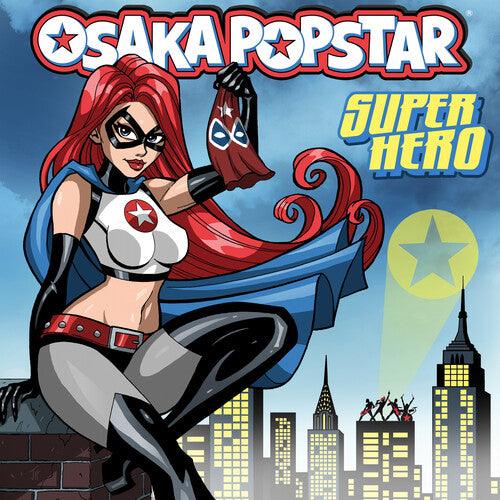 Osaka Popstar- Super Hero (Vinyl)-BoldPlay