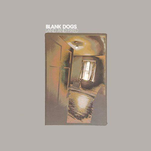 Blank Dogs- Land and Fixed (Vinyl)-BoldPlay