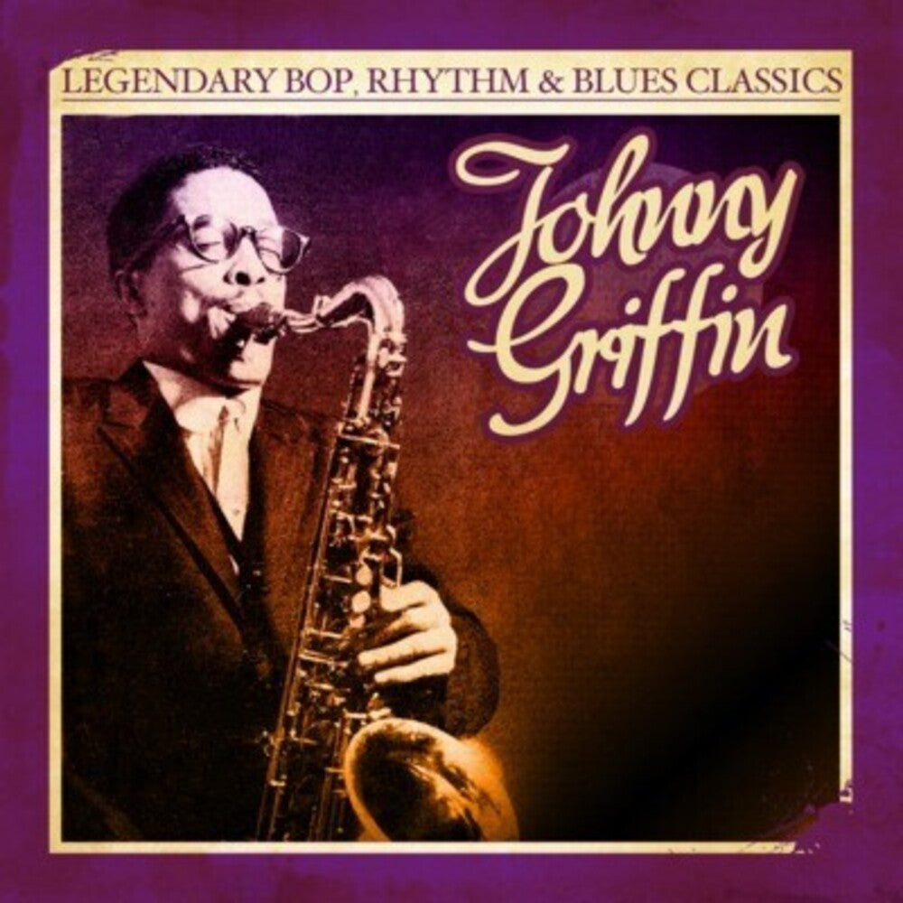 Johnny Griffin- Legendary Bop Rhythm & Blues Classics (CD)-BoldPlay