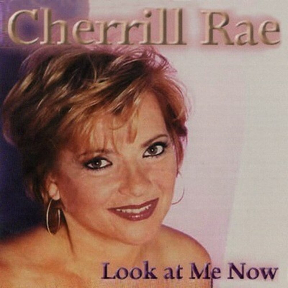 Cherrill Rae- Look at Me Now (CD)-BoldPlay