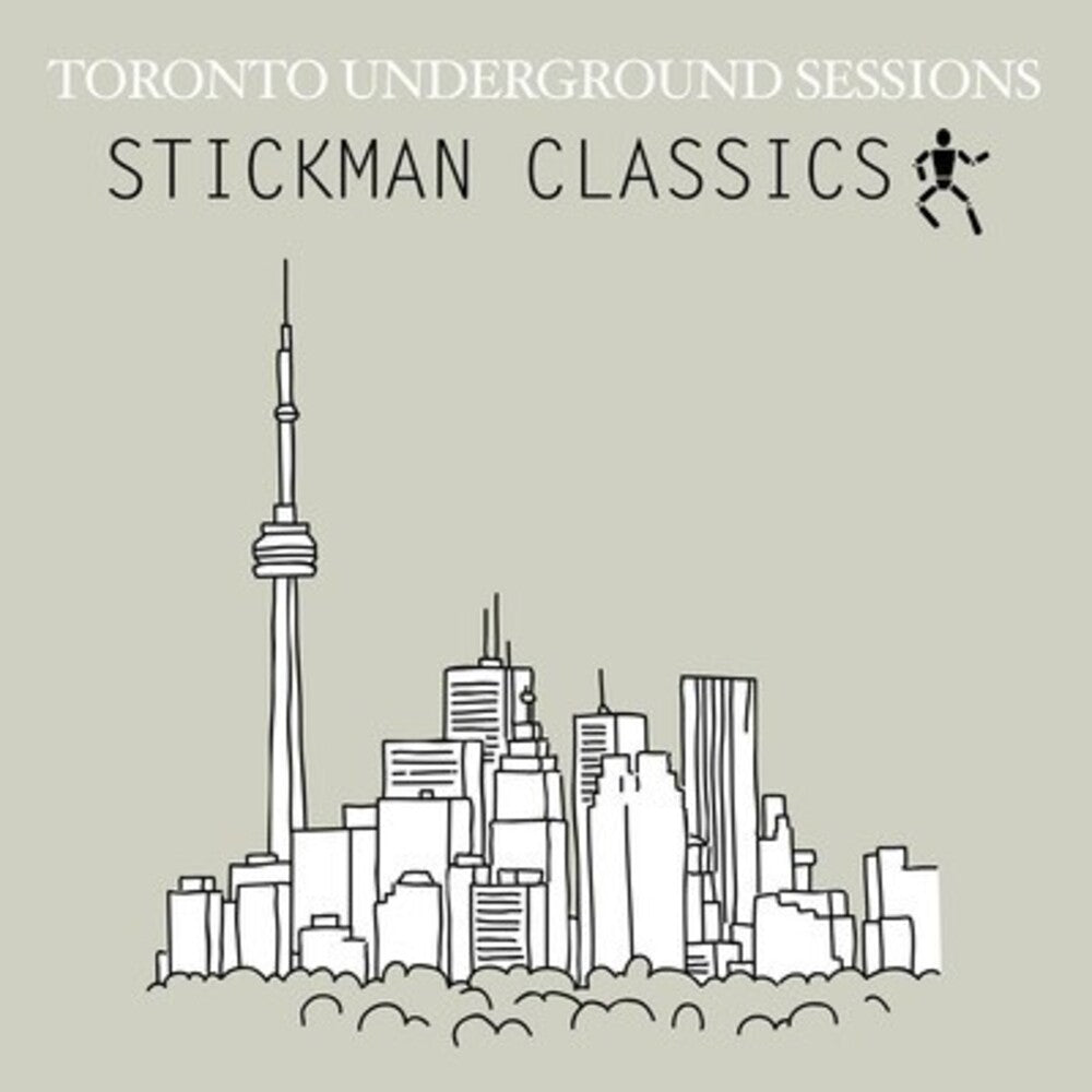 Toronto Underground Sessions Stickman Classics- Toronto Underground Sessions / Stickman Classics (CD)-BoldPlay
