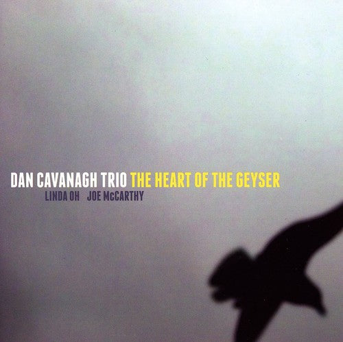 Dan Cavanagh- Heart of the Geyser (CD)-BoldPlay